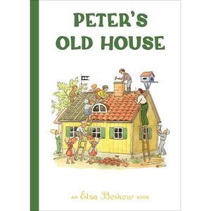 Peter's Old House -- Elsa Beskow